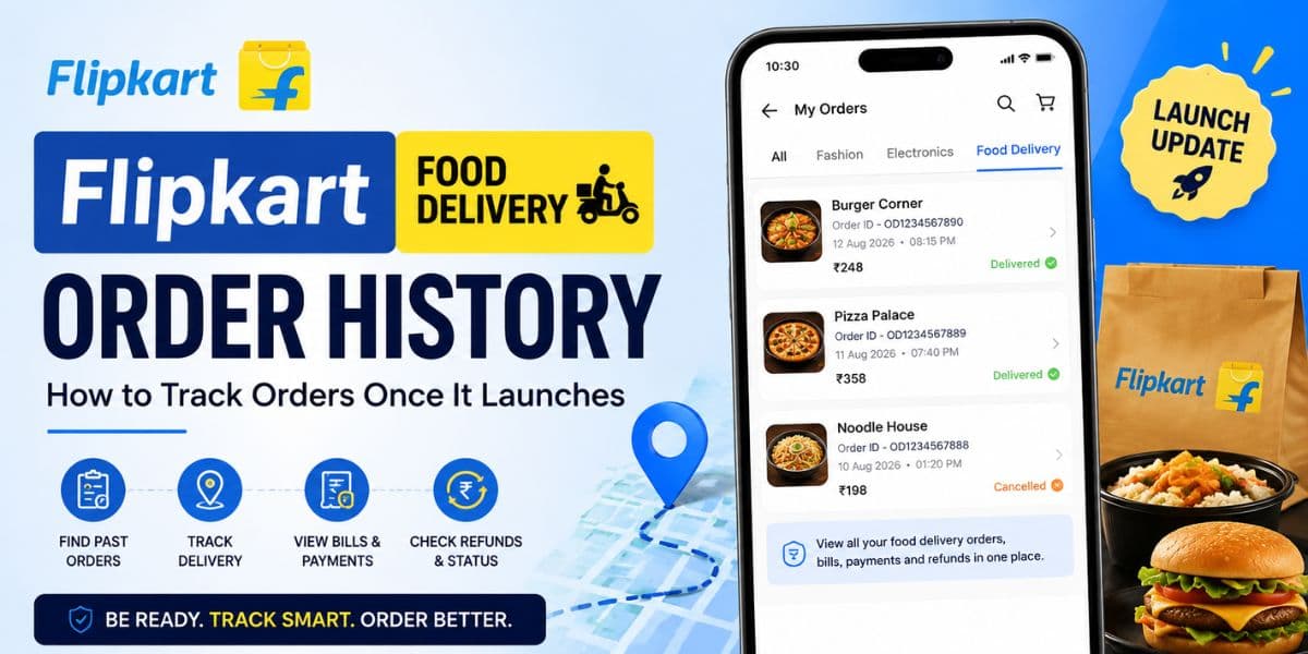 Flipkart Food Delivery Order History Tracking Guide