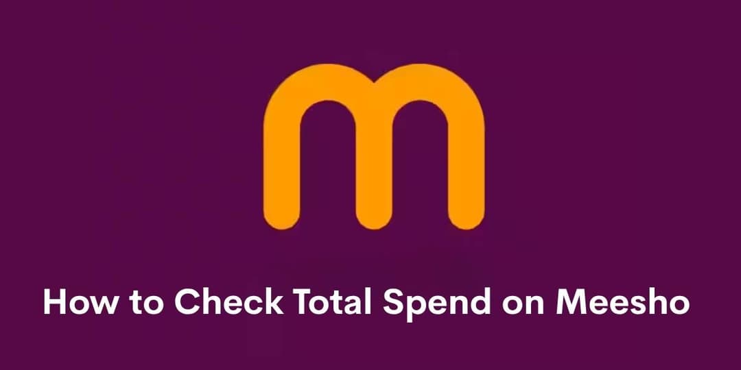 How to Check Total Spend on Meesho