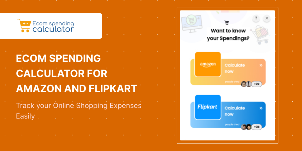 Ecom Spending Calculator for Amazon and Flipkart