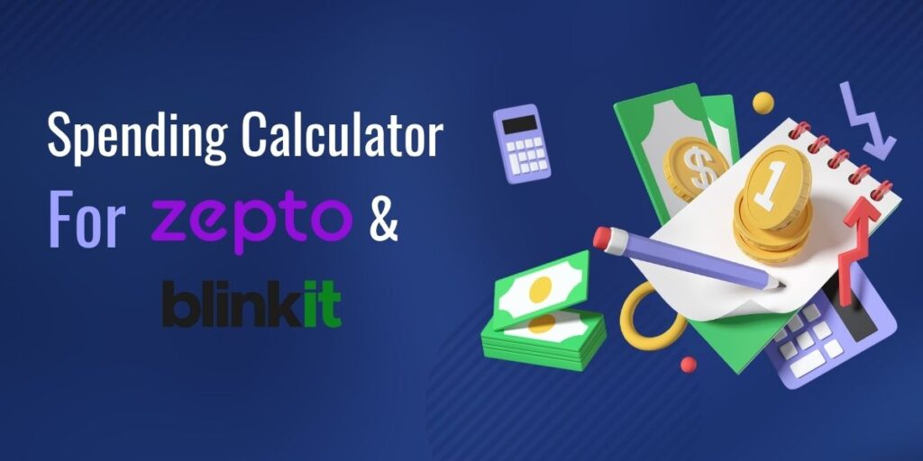 Spending Calculator For Zepto & Blinkit