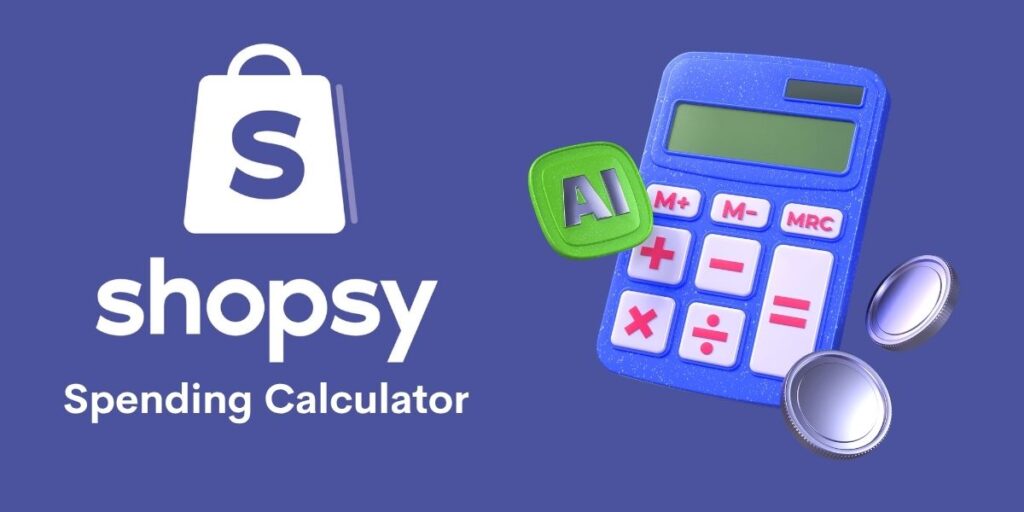Shopsy Spending Calculator